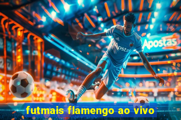 futmais flamengo ao vivo